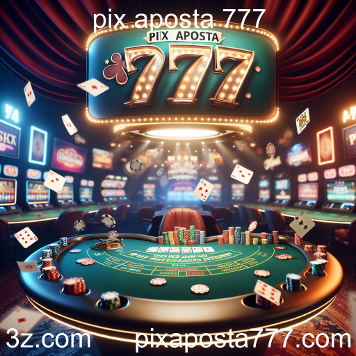 A Magia dos Jogos de Mesa no Pix Aposta 777